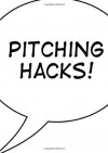 Pitching Hacks: How to pitch startups to investors - Venture Hacks