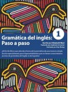 Gramatica del ingles: Paso a paso 1 (Spanish Edition) (Volume 1) - Elizabeth Weal, Amy Zhang