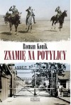 Znamię na potylicy. Opowieść o rotmistrzu Pileckim - Roman Konik