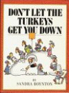 Don't Let the Turkeys Get You Down - Sandra Boynton