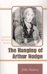 The Hanging of Arthur Hodge: A Caribbean Anti-Slavery Milestone - John Andrew