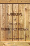 Narrative of the Life of Henry Box Brown - Henry Box Brown