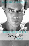 Through His Eyes (Fantasy Isle Book 1) - Michelle Hughes, Liz Borino