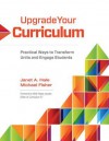 Upgrade Your Curriculum: Practical Ways to Transform Units and Engage Students - Janet A. Hale, Michael Fisher