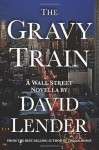 The Gravy Train - David T. Lender