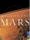 Magnificent Mars - Ken Croswell