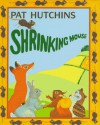 Shrinking Mouse - Pat Hutchins