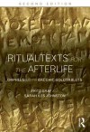 Ritual Texts for the Afterlife: Orpheus and the Bacchic Gold Tablets - Fritz Graf, Sarah Iles Johnston