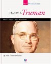 Harry S. Truman: Our Thirty Third President - Ann Gaines