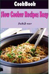 Slow Cooker Recipes Easy: Most Amazing Slow Cooker Recipes Ever Offered - Heviz's