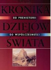 Wielka kronika dziejów świata: od prehistorii do współczesności - Brigitte Beier, Sława Lisiecka, Tomasz Jendryczko