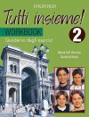 Tutti Insieme!: Tutti Insieme!: Part 2: Workbook - Maria del Vecchio, Daniele Bourdais, Danielle Rossi