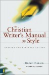 The Christian Writer's Manual of Style: Updated and Expanded Edition - Robert Hudson