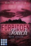 Forbidden Touch, Band 3: Neun Seelen - Kerstin Ruhkieck