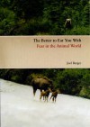 The Better to Eat You With: Fear in the Animal World - Joel Berger