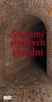 Śladami słynnych zbrodni. Przewodnik - Liliana Olchowik-Adamowska, Kazimierz Kunicki, Tomasz Ławecki