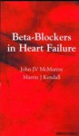 Betablockers in Heart Failure: Pocketbook - John J.V. McMurray