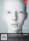 Classroom in a Book Photoshop CS6: Das offizielle Trainingsbuch von Adobe Systems (German Edition) - Adobe Creative Team