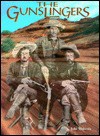 The Gunslingers (Legends of the West) - John F. Wukovits