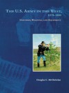 The U.S. Army in the West, 1870-1880: Uniforms, Weapons, and Equipment - Douglas C. McChristian, John P. Langellier