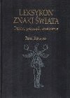 Leksykon znaki świata : omen, przesąd, znaczenie - Piotr Kowalski