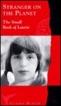 Strangers on the Planet: The Small Book of Laurie - Claire Burch