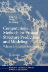 Computational Methods for Protein Structure Prediction and Modeling: Volume 2: Structure Prediction (Biological and Medical Physics, Biomedical Engineering) - Ying Xu, Jie Liang