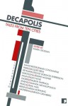 Decapolis: Tales from Ten Cities (Comma City Stories Book 1) - Larissa Boehning, Arnon Grunberg, David Constantine, Emil Hakl, Amanda Michalopoulou, Empar Moliner, Aldo Nove, Ágúst Borgþór Sverrisson, Dalibor Šimpraga, Maria Crossan