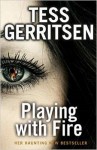 Playing with Fire - Tess Gerritsen