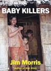 Baby Killers - Jim Morris