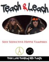 Sexy Seductive Hippie Vampires (Fantasy Fulfillment Guidebook Series) - Rex The Teach, Ray The Leach