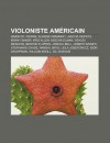 Violoniste Am Ricain: Simon St. Pierre, Eugene Ormandy, Jascha Heifetz, Kenny Baker, Kris Allen, Mischa Elman, Yehudi Menuhin, Benton Flippe - Source Wikipedia