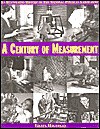 A Century of Measurement: An Illustrated History of the National Physical Laboratory - Eileen Magnello