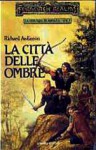 La città delle ombre (Forgotten Realms: trilogia di Avatara, #1) - Richard Awlinson, Scott Ciencin, Laura Pignatti