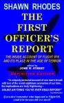 The First Officer's Report - Shawn Rhodes, John W. Street