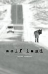 Wolf Land - Carter Niemeyer, Jenny Niemeyer, Dee Lane, Eilish Palmer, Beth Fischer