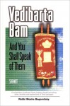 Vedibarta Bam: And You Shall Speak of Them - Shemot - Moshe Bogomilsky