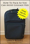 How to Pack to Avoid Luggage Fees - Janice Russell, Jennifer Suarez