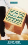 After the Boxes Are Unpacked - Susan Miller