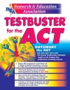 ACT Testbuster -- REA's Testbuster for the ACT - Sandra A. Marona, Mark Shapiro