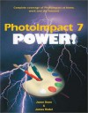 PhotoImpact Power!: Complete Coverage of PhotoImpact for Home, Work and the Internet [With CDROM] - Jason Dunn