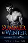 ROMANCE: Summer in Winter Book Two - Happily Ever After (Erotica Love Tease Adult Romance) ((New Age Contemporary Romance)) - Stephanie Calhoun