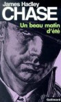 Un beau matin d'été - James Hadley Chase