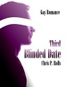 Blinded Date III: Third Date - Chris P. Rolls