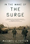 In the Wake of the Surge - Michael J. Totten