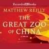 The Great Zoo of China - Matthew Reilly, Rich Orlow