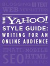 The Yahoo! Style Guide: Writing for an Online Audience - Yahoo!, Chris Barr