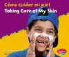 Como Cuidar Mi Piel/Taking Care of My Skin - Terri DeGezelle