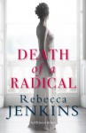 Death of a Radical - Rebecca Jenkins