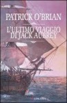 L'ultimo viaggio di Jack Aubrey - Patrick O'Brian